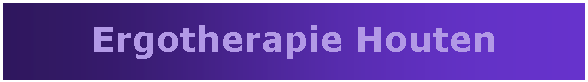 Tekstvak: Ergotherapie Houten
